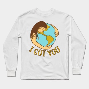 I Got You Long Sleeve T-Shirt